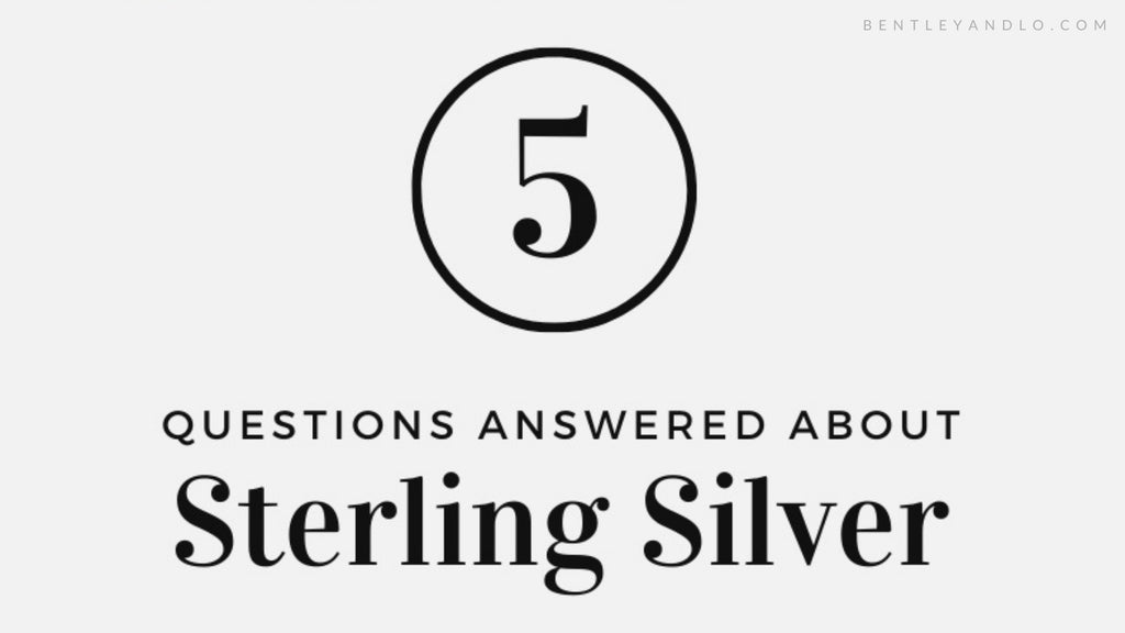 5 Questions Answered About Sterling Silver