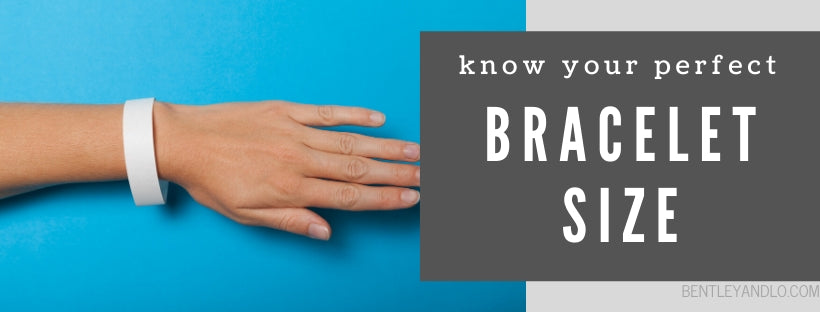 Know Your Perfect Bracelet Size