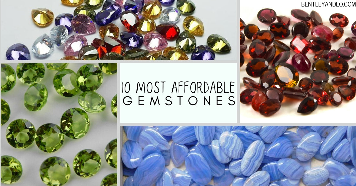 10 Most Affordable Gemstones– Bentley & Lo