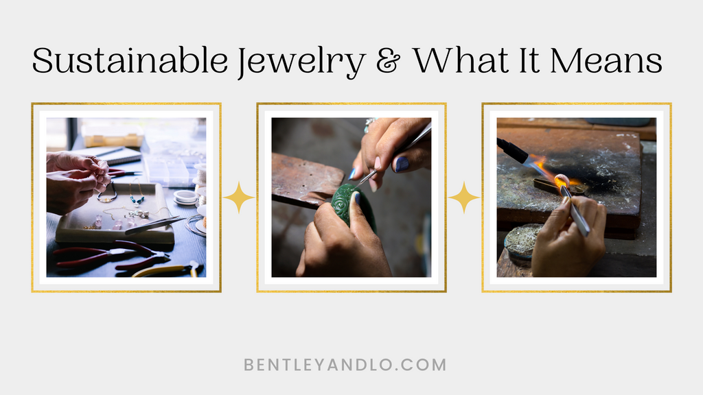 Sustainable Jewelry and What It Means