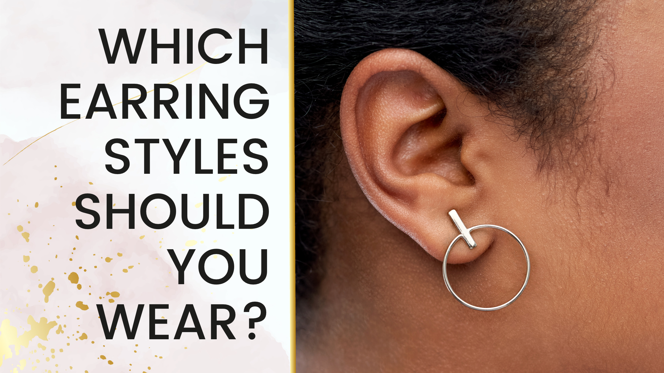 Which Earring Styles You Should Wear Based on Your Face