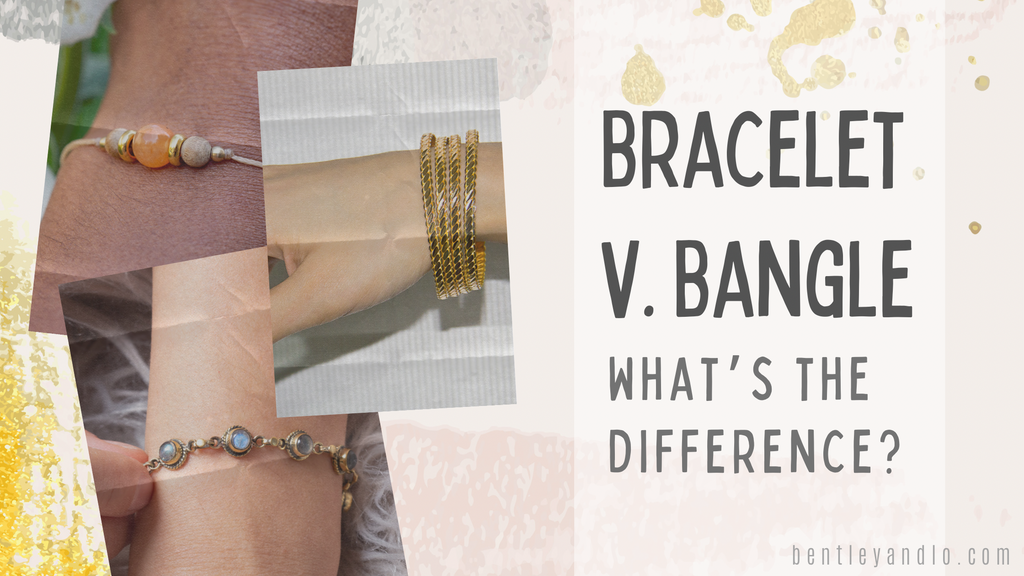 Bracelet v. Bangle, What’s the Difference?