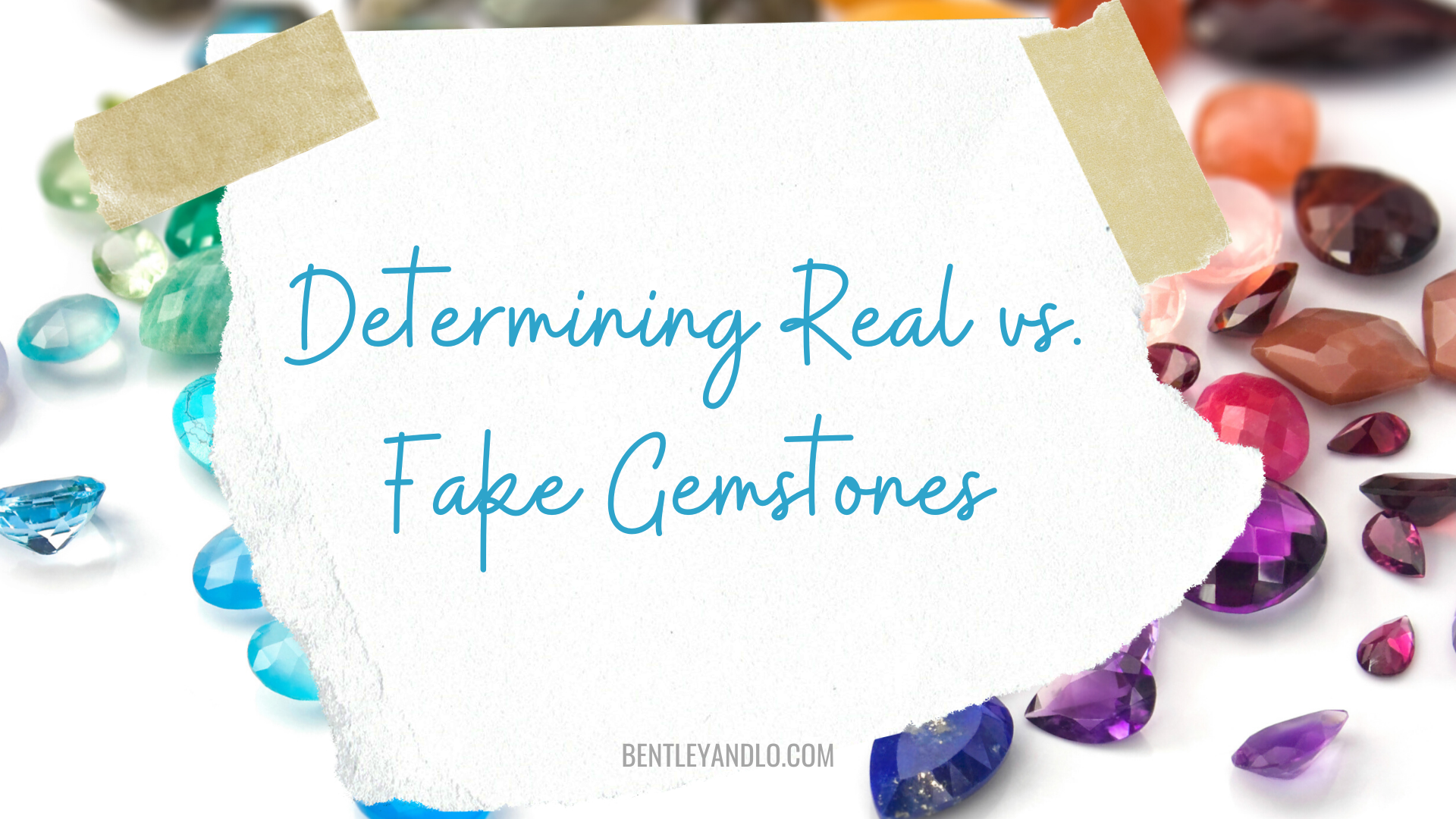 Determining If Your Gemstone is Real or Fake