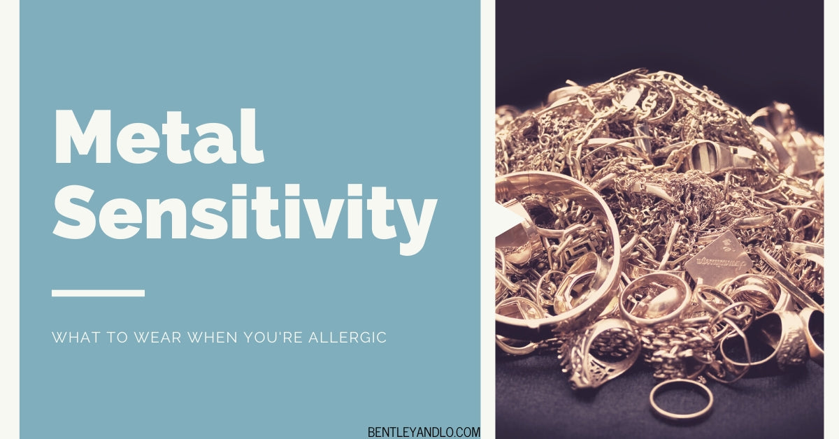 Metal Sensitivity: What To Wear When You're Allergic