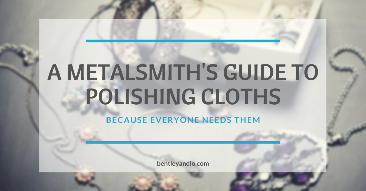 A Metalsmith's Guide to Polishing Cloths
