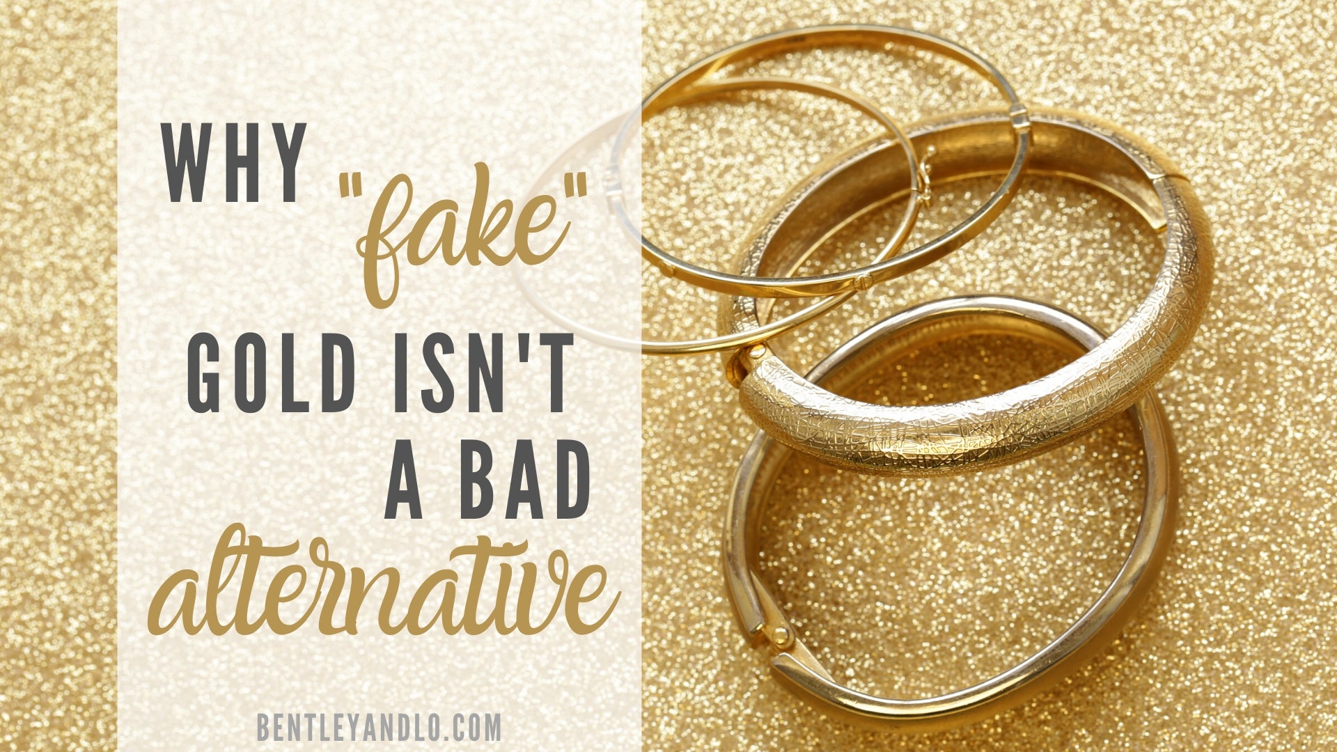 Why "Fake" Gold Jewelry Isn't a Bad Alternative